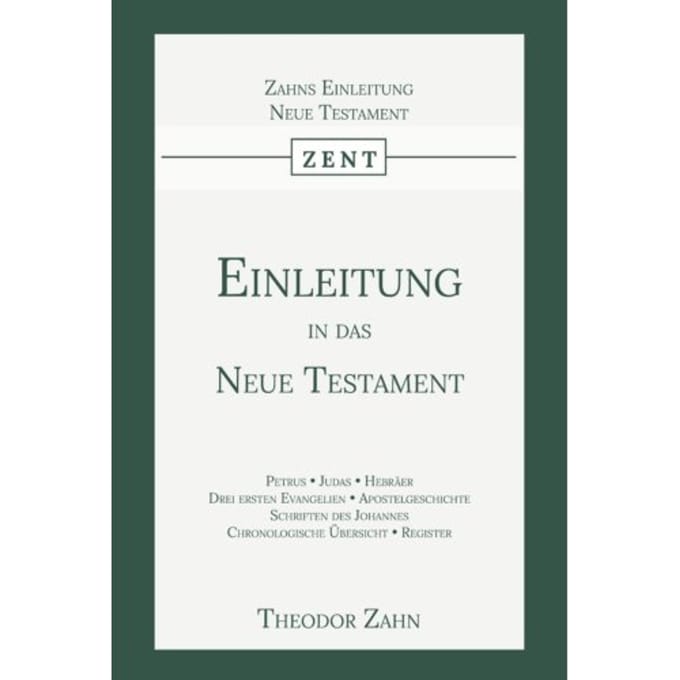Einleitung In Das Neue Testament - Einleitung In Das Neue Testament - Theodor Zahn