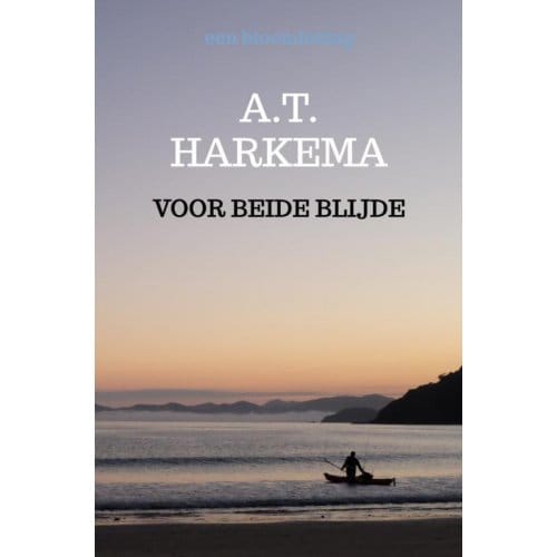 Voor Beide Blijde - A.T. Harkema