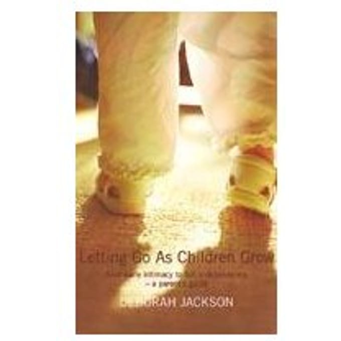 Letting Go As Children Grow - Jackson, Deborah