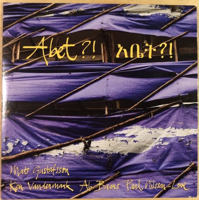 Mats Gustafsson, Ken Vandermark, Ab Baars, Paal Nilssen-Love - Abet (7" Single)