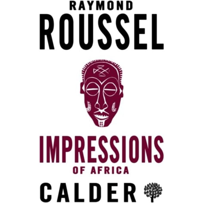 Impressions Of Africa - Raymond Roussel