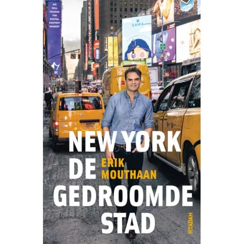 New York, De Gedroomde Stad - Erik Mouthaan