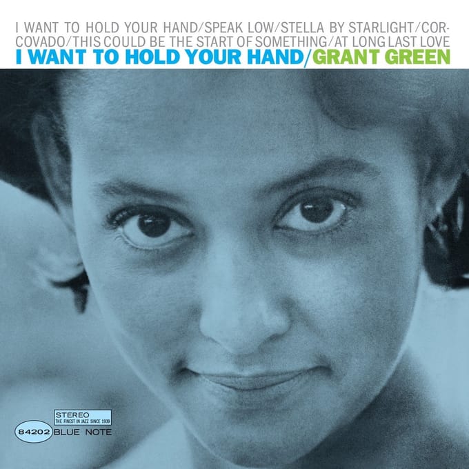 Grant Green - I Want To Hold Your Hand (LP) (Tone Poet Series)