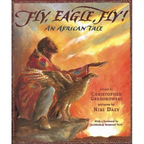 Fly, Eagle, Fly! - Christopher Gregorowski