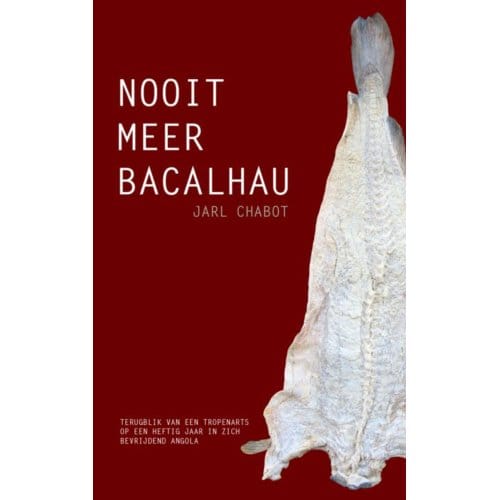 Nooit Meer Bacalhau - Jarl Chabot