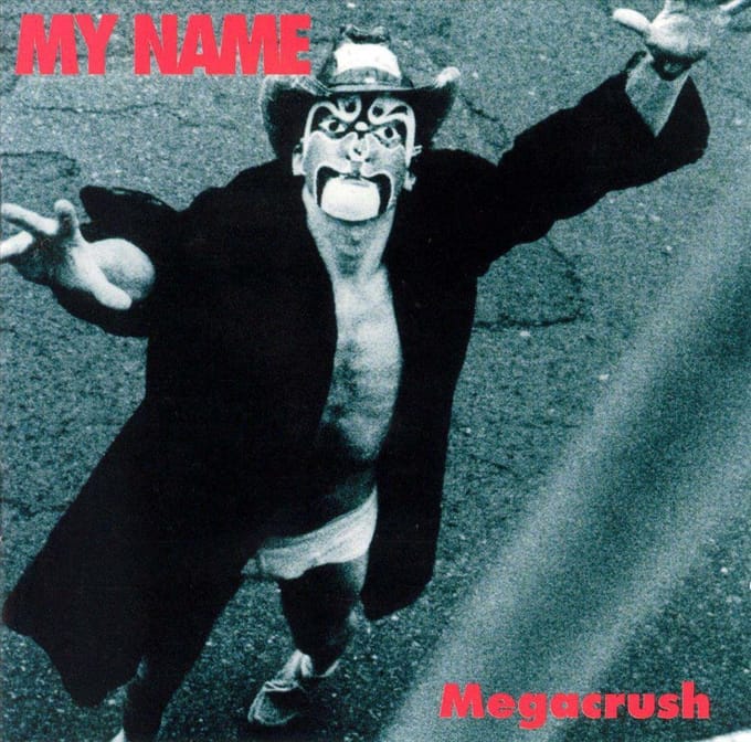 My Name - Megacrsuh (CD)