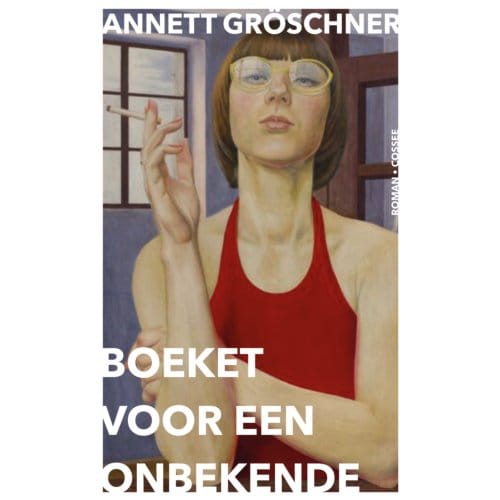 Boeket Voor Een Onbekende - Annett Gröschner