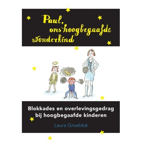 Paul, Ons Hoogbegaafde Wonderkind - Laura Groebbé
