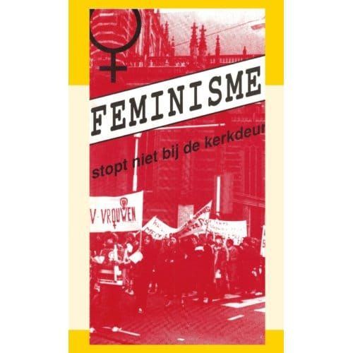 Feminisme Stopt Niet Bij De Kerkdeur - Baaren