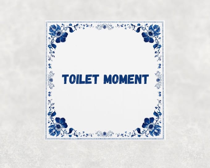 Spreuk tegel 15x15 cm Toilet moment