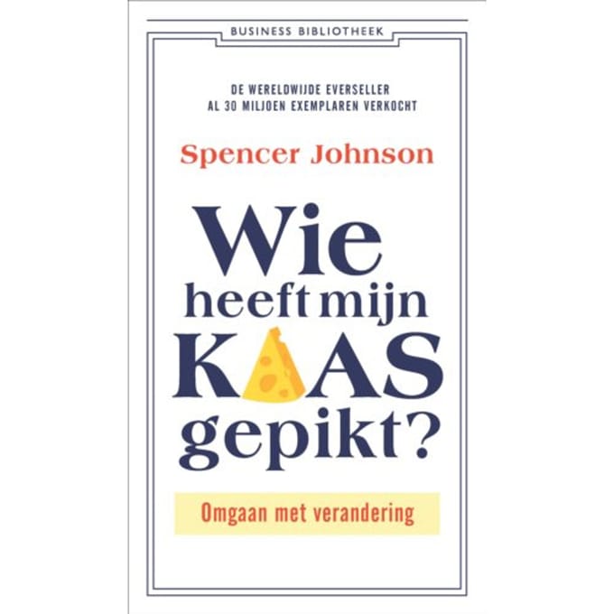 Wie Heeft Mijn Kaas Gepikt? - Spencer Johnson
