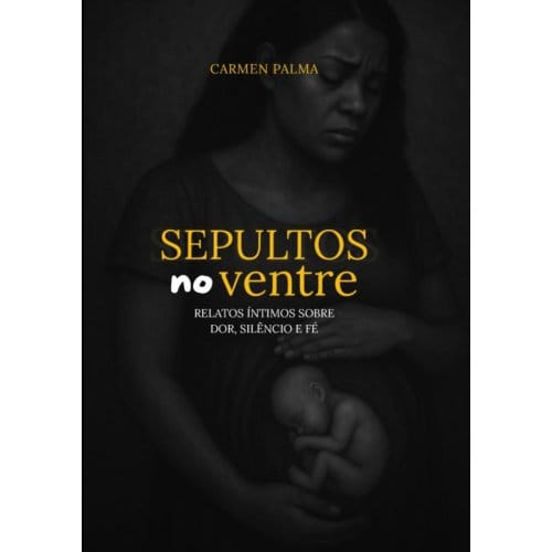 Sepultos No Ventre - Carmen Palma
