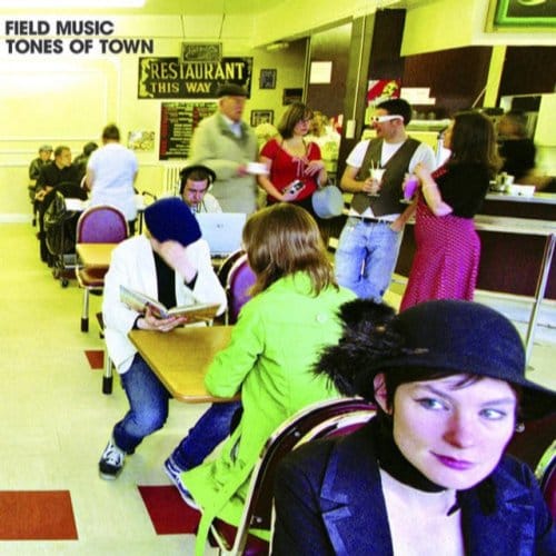 Tones Of Town - Field Music