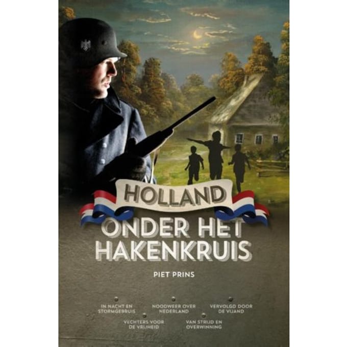 Holland Onder Het Hakenkruis - Piet Prins