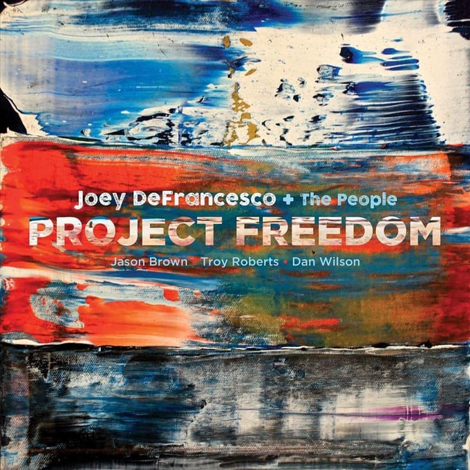 Project Freedom - Joey Defrancesco