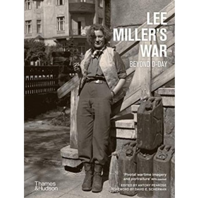 Lee Miller's War - Antony Penrose