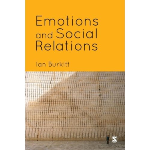 Emotions And Social Relations - Burkitt