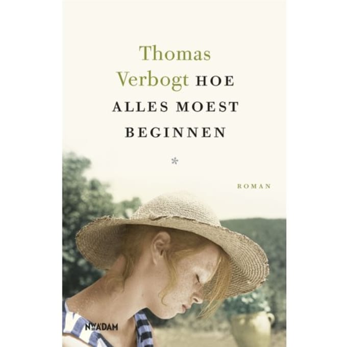 Hoe Alles Moest Beginnen - Thomas Verbogt
