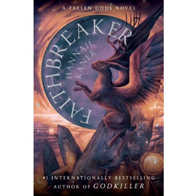 Faithbreaker - Fallen Gods - Hannah Kaner