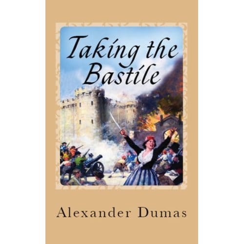 Taking The Bastile - Alexandre Dumas