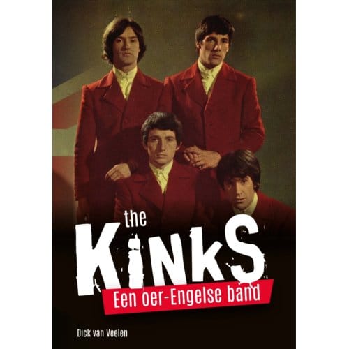 Kinks - Een Oer-Engelse Band / Dick Van Veelen (Book)