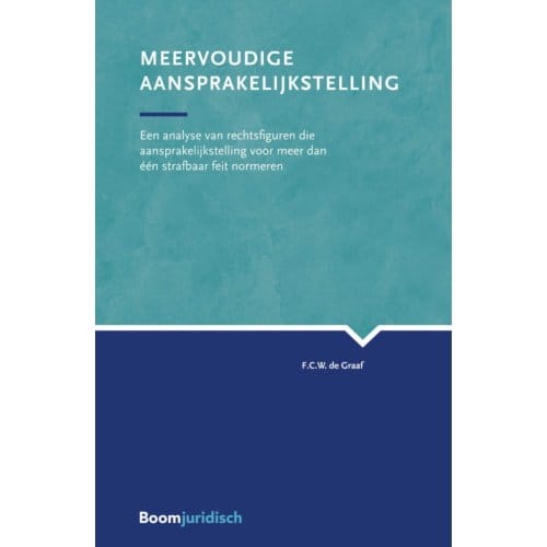 Meervoudige Aansprakelijkstelling - Vu-Strafrechtreeks - F.C.W. de Graaf