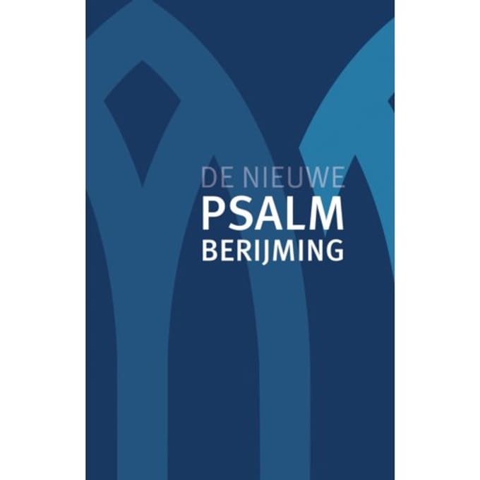 De Nieuwe Psalmberijming - Diverse auteurs