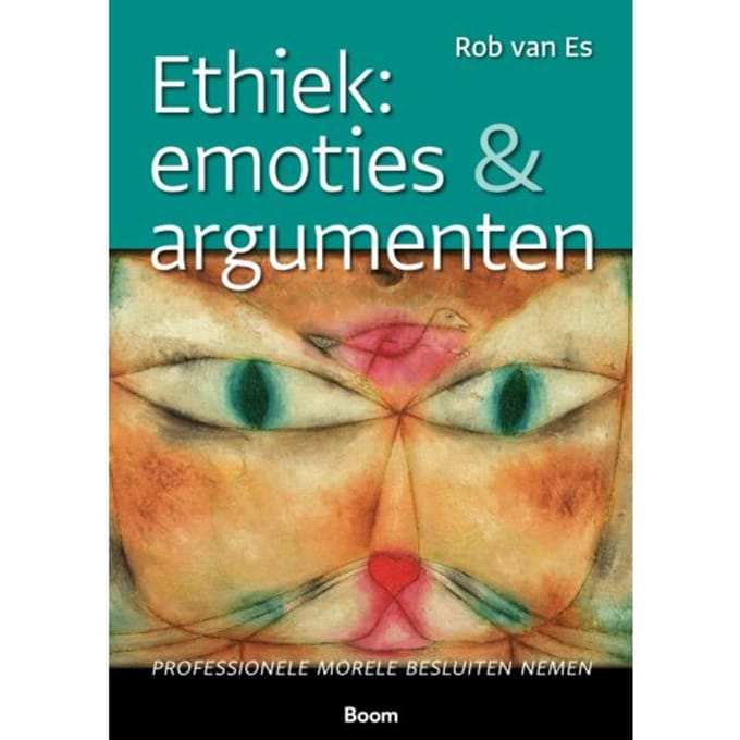 Ethiek: Emoties & Argumenten - Rob van Es