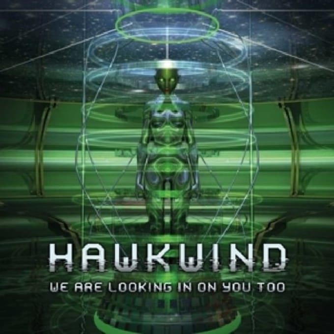We Are Looking In On You Too - Hawkwind