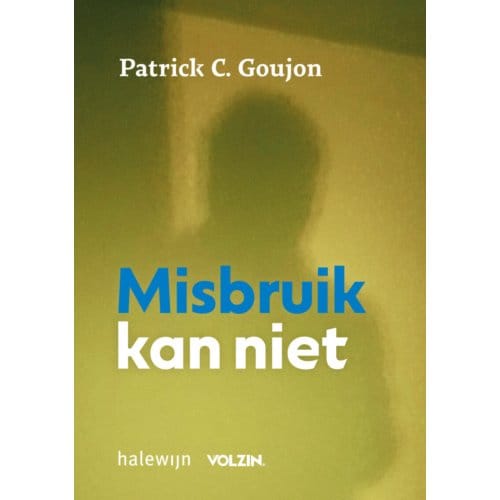Misbruik Kan Niet - Patrick Goujon