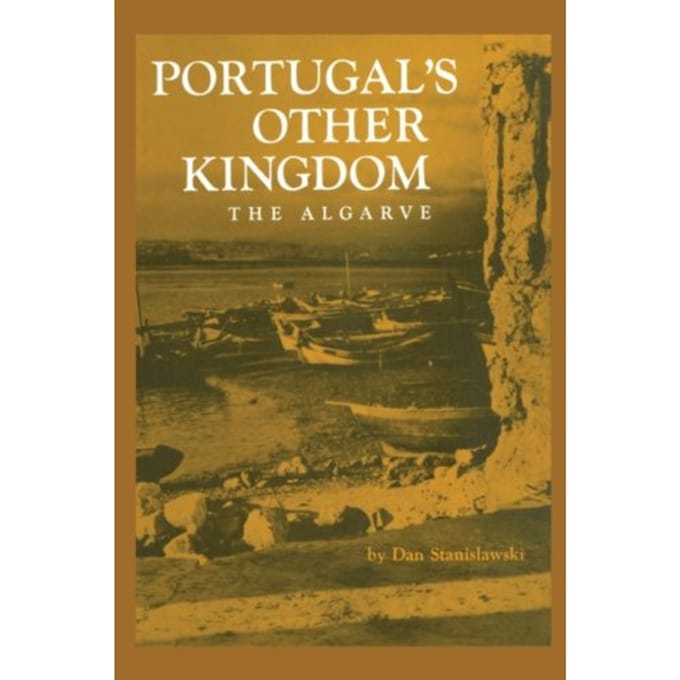 Portugal's Other Kingdom - Dan Stanislawski