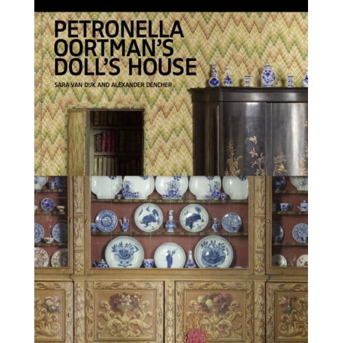 Petronella Oortman’s Doll’s House - Sara van Dijk