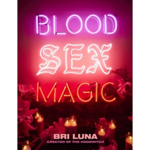 Blood Sex Magic - Bri Luna