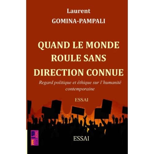 Quand Le Monde Roule Sans Direction Connue - Laurent Gomina-Pampali