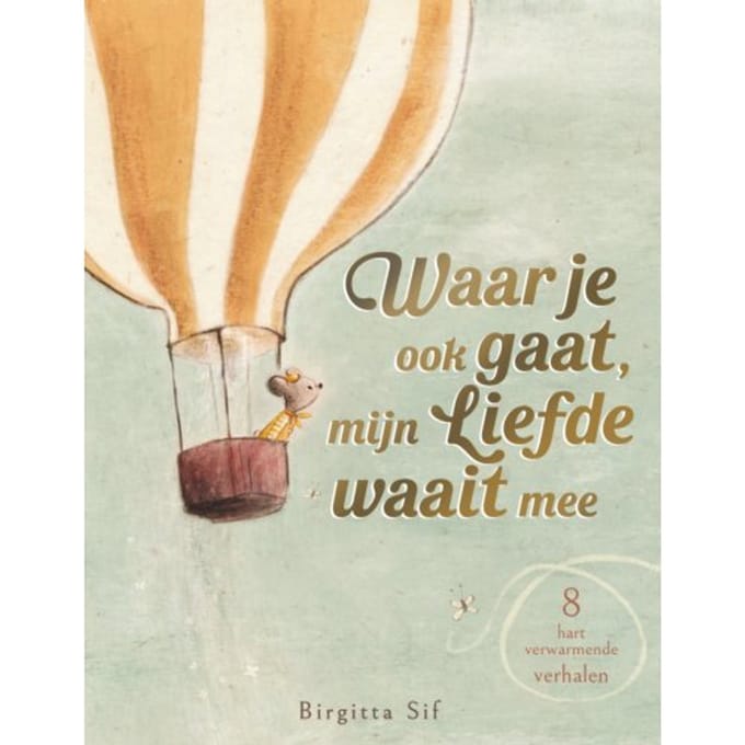 Waar Je Ook Gaat, Mijn Liefde Waait Mee - Birgitta Sif