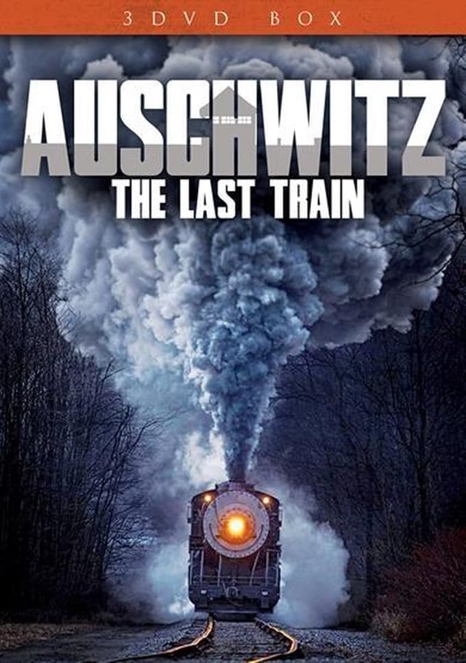 Auschwitz - Last Train