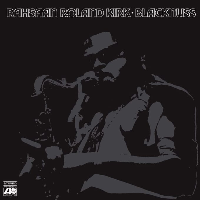 Blacknuss - Rahsaan Roland Kirk