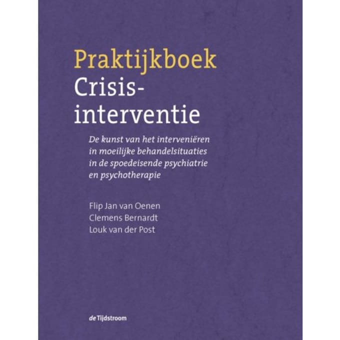 Praktijkboek Crisisinterventie - Flip Jan van Oenen