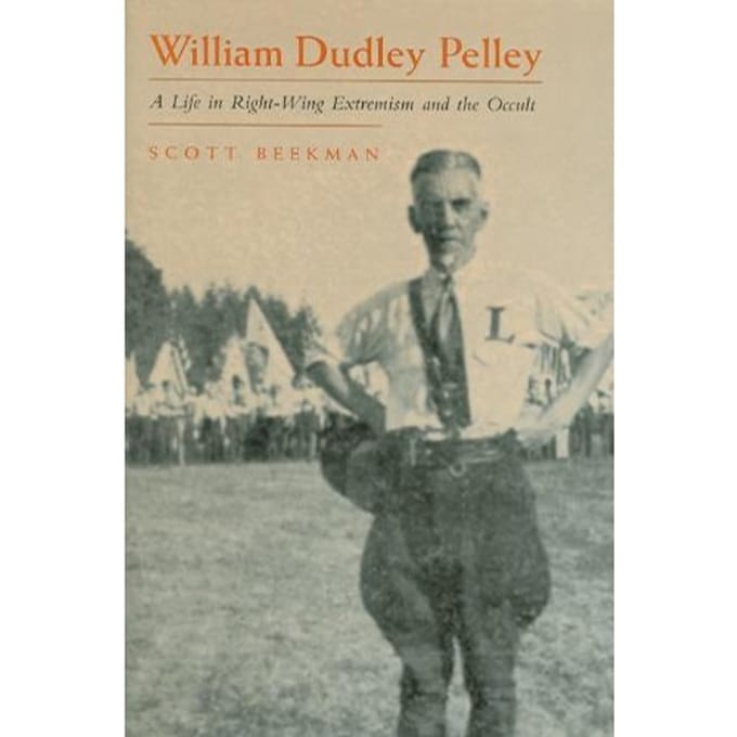 William Dudley Pelley - Scott Beekman
