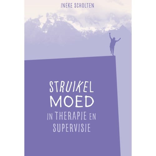 Struikelmoed In Therapie En Supervisie - Ineke Scholten