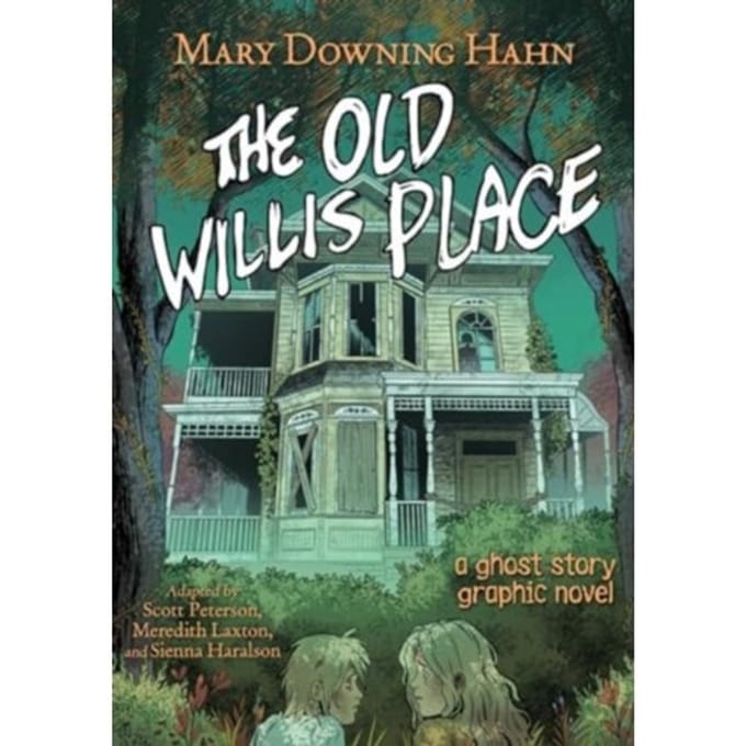 The Old Willis Place Graphic Novel - Mary Downing Hahn