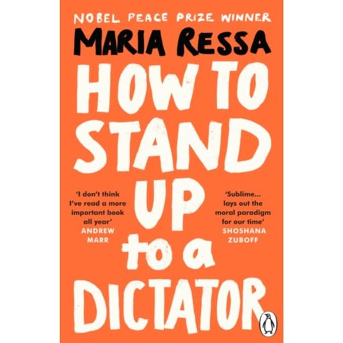 How To Stand Up To A Dictator - Maria Ressa