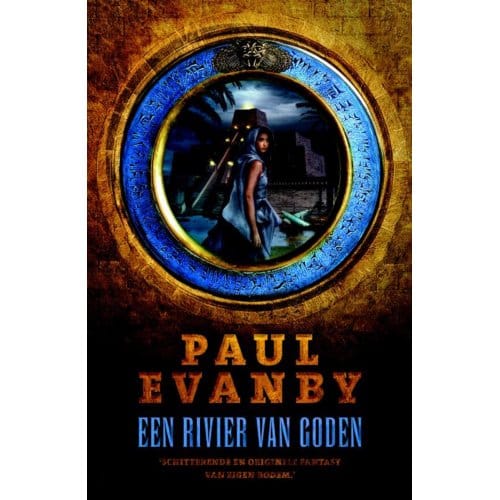 Een Rivier Van Goden - Het Volk Van De Zigurrat - Paul Evanby