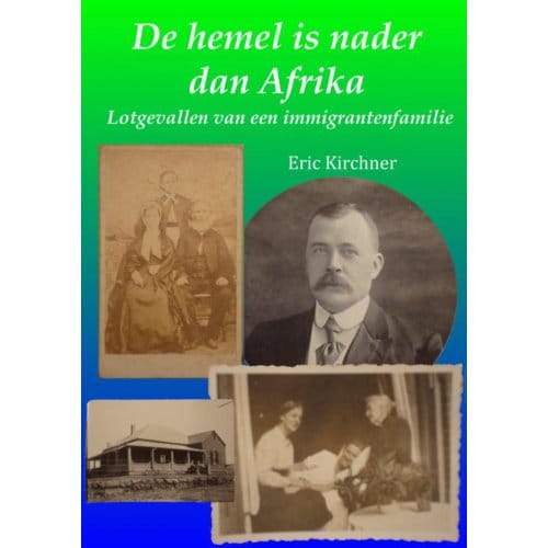 De Hemel Is Nader Dan Afrika - Eric Kirchner