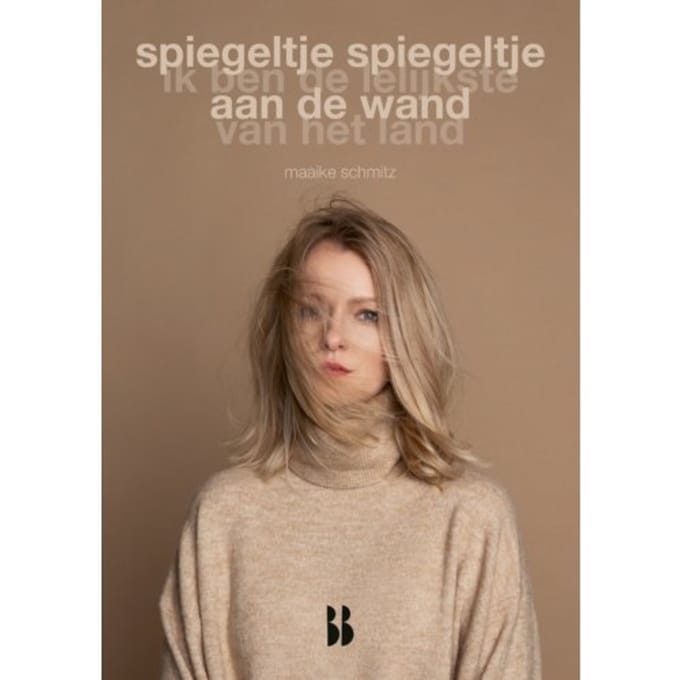 Spiegeltje Spiegeltje Aan De Wand - Hoofdzaken - Maaike Schmitz