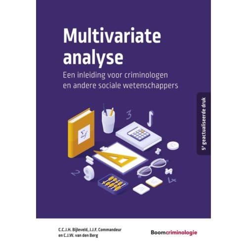Multivariate Analyse - Studieboeken Criminologie & Veiligheid - C.C.J.H. Bijleveld