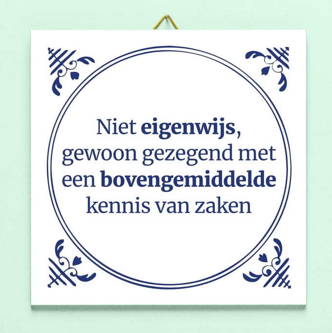 Tegeltje Niet eigenwijs van Ditverzinjeniet