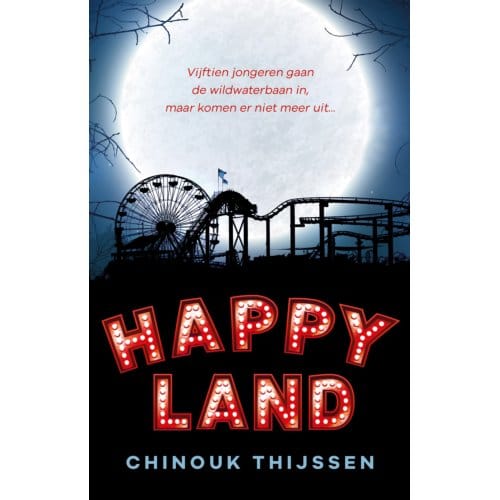 Happyland - Horrorzone - Chinouk Thijssen