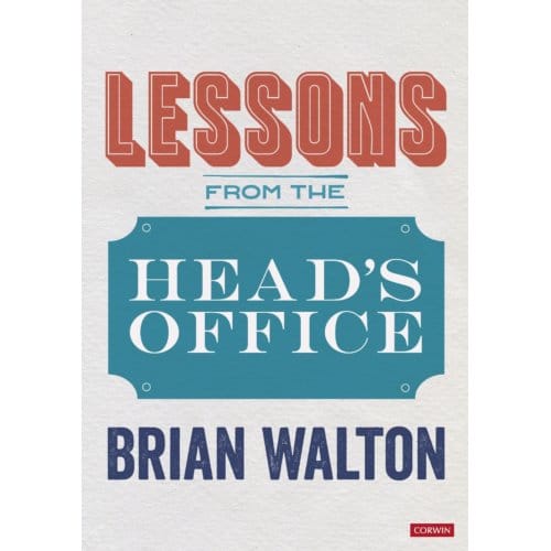 Lessons From The Head's Office - Walton, Brian