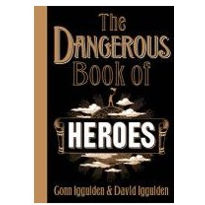 The Dangerous Book Of Heroes - Conn Iggulden